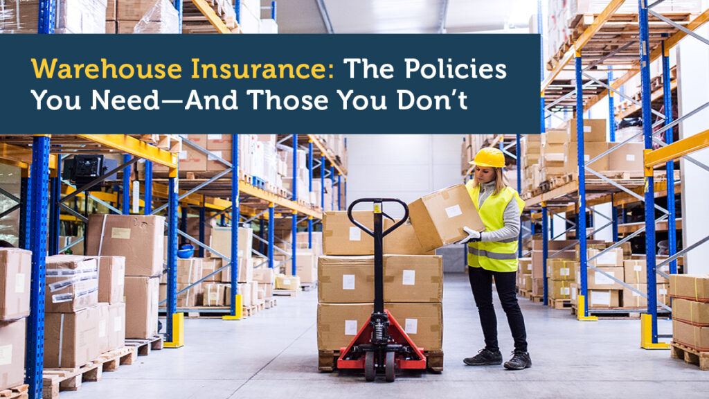 Warehouse Insurance for Distributors: The Policies You Need