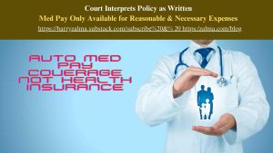 Court Interprets Policy as Written