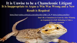 It is Unwise to be a Chameleonic Litigant