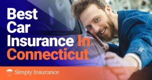 Best & Cheapest Car Insurance In Connecticut For Your Auto In Jun 2024 (Rates from $129/month!)