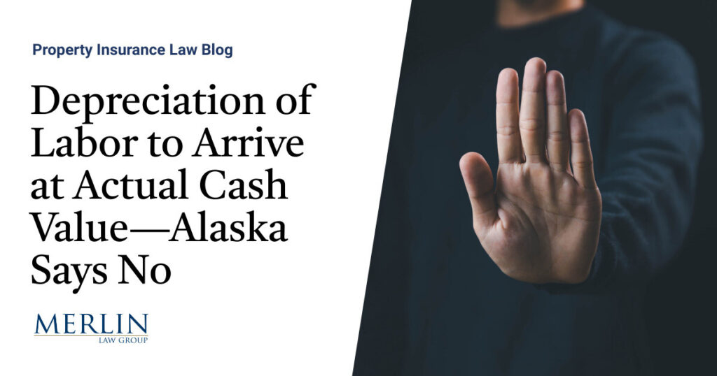 Depreciation of Labor to Arrive at Actual Cash Value—Alaska Says No