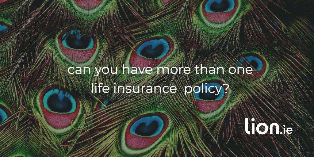 Pros and Cons of Multiple Life Insurance Policies