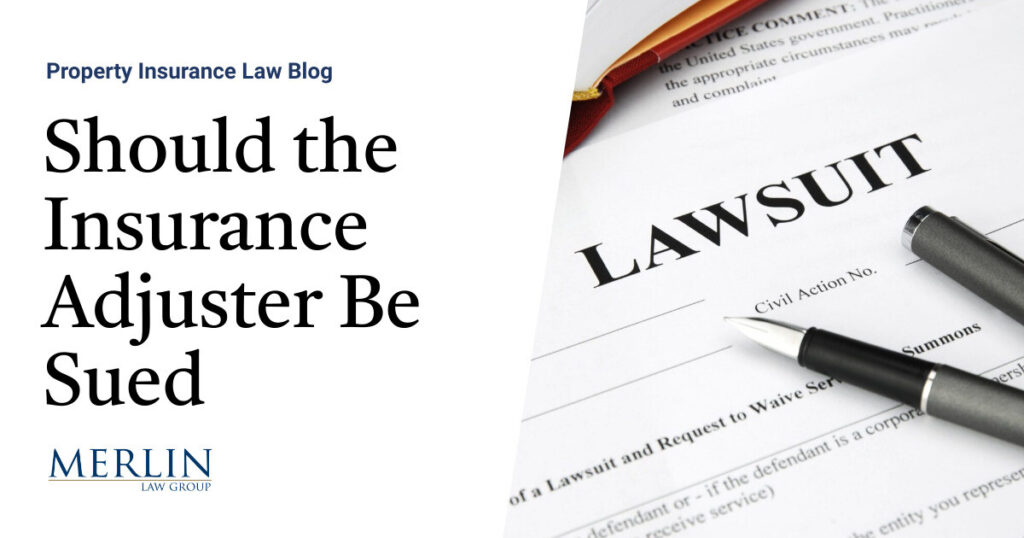 Should the Insurance Adjuster Be Sued? Steve Badger Says “No” But Some Say “Yes”