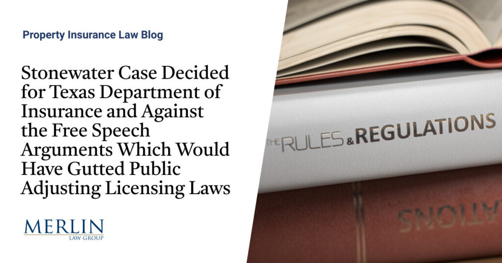 Stonewater Case Decided for Texas Department of Insurance and Against the Free Speech Arguments Which Would Have Gutted Public Adjusting Licensing Laws