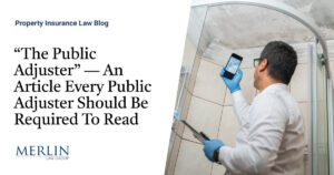 “The Public Adjuster” — An Article Every Public Adjuster Should Be Required To Read