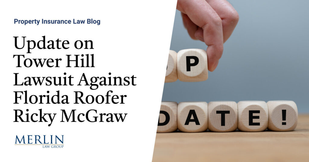 Update on Tower Hill Lawsuit Against Florida Roofer Ricky McGraw