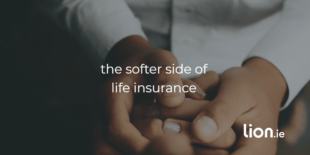 extra benefits of life insurance the softer side of life insurance text on image of people holding hands and comforting