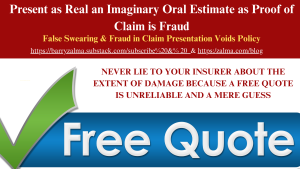 Present as Real a Free and Imaginary Oral Estimate as Proof of Claim is Fraud