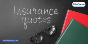 Compare Life Insurance Quotes Online: Get Your Right Policy