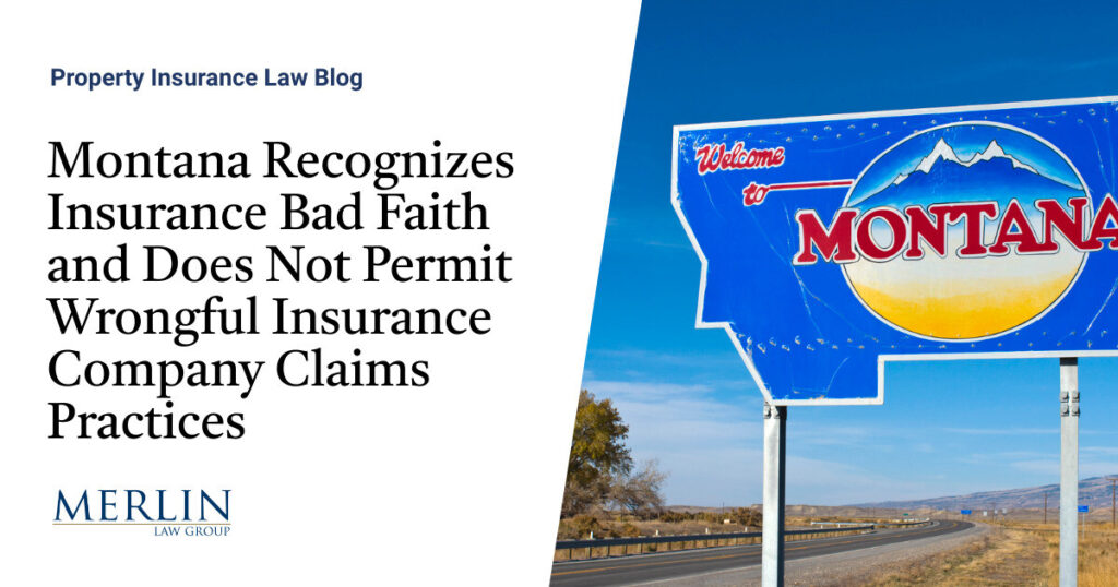 Montana Recognizes Insurance Bad Faith and Does Not Permit Wrongful Insurance Company Claims Practices