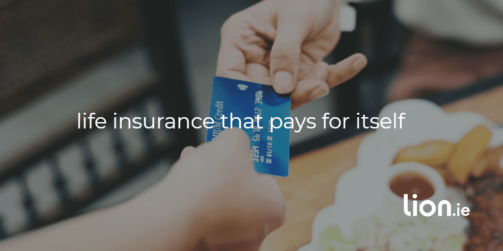 life insurance that pays for itself text on image of gent making payment