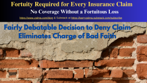 Fortuity Required for Every Insurance Claim