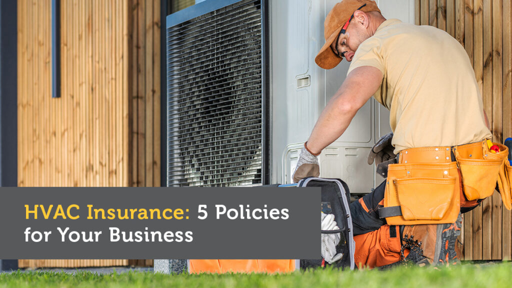 HVAC Insurance: Five Policies for Your Business