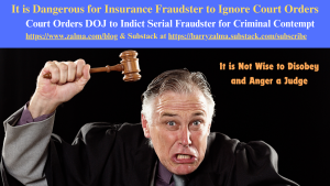 It is Dangerous for Insurance Fraudster to Ignore Court Orders