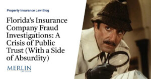 Florida’s Insurance Company Fraud Investigations: A Crisis of Public Trust (With a Side of Absurdity)