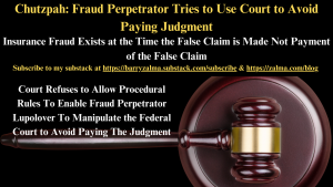 Chutzpah: Fraud Perpetrator Tries to Use Court to Avoid Paying Judgment