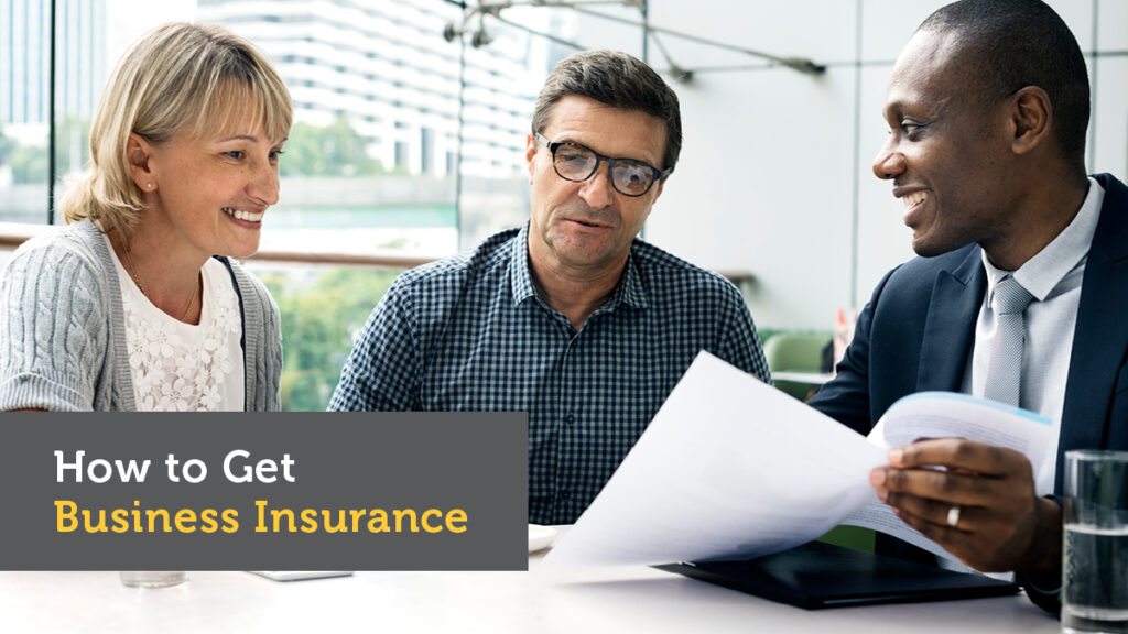 How to Get Business Insurance: A Comprehensive Guide