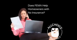 Does FEMA Help Homeowners with No Insurance? What You Need to Know